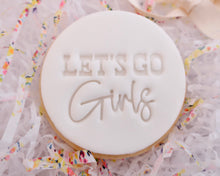 Load image into Gallery viewer, Let's Go Girls Fondant Cookie Stamp - Made in the UK with Love from House of Toot Sweet - Just £5! Shop now at House of Toot Sweet