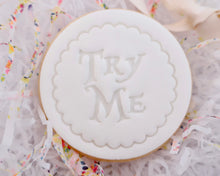 Load image into Gallery viewer, Try Me Fondant cookie Stamp - Made in the UK with Love from House of Toot Sweet - Just £5! Shop now at House of Toot Sweet
