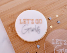 Load image into Gallery viewer, Lets Go Girls Fondant Embosser - Made in the UK with Love from House of Toot Sweet - Just £6.50! Shop now at House of Toot Sweet