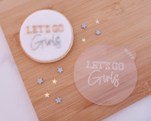 Load image into Gallery viewer, Lets Go Girls Fondant Embosser - Made in the UK with Love from House of Toot Sweet - Just £6.50! Shop now at House of Toot Sweet