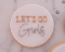Load image into Gallery viewer, Lets Go Girls Fondant Embosser - Made in the UK with Love from House of Toot Sweet - Just £6.50! Shop now at House of Toot Sweet