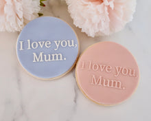 Load image into Gallery viewer, I Love You Mum Fondant Embosser - Made in the UK with Love from House of Toot Sweet - Just £6.50! Shop now at House of Toot Sweet
