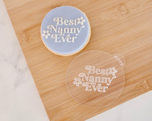 Load image into Gallery viewer, Best Nanny Ever Retro Fondant Embosser - Made in the UK with Love from House of Toot Sweet - Just £6.50! Shop now at House of Toot Sweet
