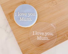 Load image into Gallery viewer, I Love You Mum Fondant Embosser - Made in the UK with Love from House of Toot Sweet - Just £6.50! Shop now at House of Toot Sweet