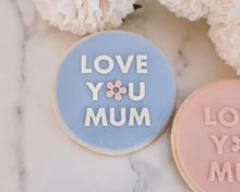 Load image into Gallery viewer, Love You Mum Fondant Embosser - Made in the UK with Love from House of Toot Sweet - Just £6.50! Shop now at House of Toot Sweet