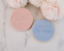 Load image into Gallery viewer, Absolutely Mumtastic Fondant Embosser - Made in the UK with Love from House of Toot Sweet - Just £6.50! Shop now at House of Toot Sweet