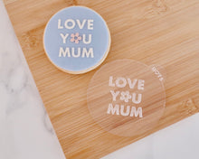 Load image into Gallery viewer, Love You Mum Fondant Embosser - Made in the UK with Love from House of Toot Sweet - Just £6.50! Shop now at House of Toot Sweet