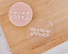 Load image into Gallery viewer, Pawsome Mum Fondant Embosser - Made in the UK with Love from House of Toot Sweet - Just £6.50! Shop now at House of Toot Sweet