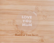 Load image into Gallery viewer, Love You Mum Fondant Embosser - Made in the UK with Love from House of Toot Sweet - Just £6.50! Shop now at House of Toot Sweet