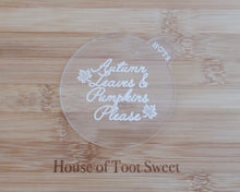 Load image into Gallery viewer, Autumn Leaves & Pumkins Please Cookie & Cupcake Embosser - Made in the UK with Love from House of Toot Sweet - Just £6.50! Shop now at House of Toot Sweet