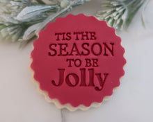 Load image into Gallery viewer, Tis The Season To Be Jolly Fondant Stamp - Made in the UK with Love from House of Toot Sweet - Just £5! Shop now at House of Toot Sweet