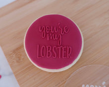 Load image into Gallery viewer, You're My Lobster Fondant Embosser - Made in the UK with Love from House of Toot Sweet - Just £6.50! Shop now at House of Toot Sweet