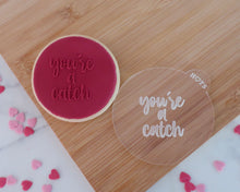 Load image into Gallery viewer, You're A Catch Fondant Embosser - Made in the UK with Love from House of Toot Sweet - Just £6.50! Shop now at House of Toot Sweet