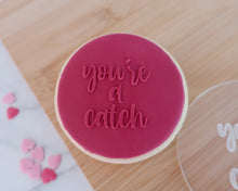 Load image into Gallery viewer, You're A Catch Fondant Embosser - Made in the UK with Love from House of Toot Sweet - Just £6.50! Shop now at House of Toot Sweet