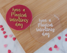 Load image into Gallery viewer, Have A Magical Valentines Day Fondant Embosser - Made in the UK with Love from House of Toot Sweet - Just £6.50! Shop now at House of Toot Sweet