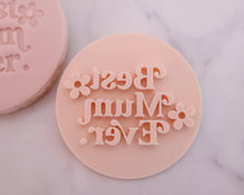 Load image into Gallery viewer, Best Mum Ever Retro Fondant Stamp - Made in the UK with Love from House of Toot Sweet - Just £5! Shop now at House of Toot Sweet