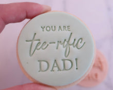 Load image into Gallery viewer, You Are Tee rific Dad Fondant Cookie Stamp - Made in the UK with Love from House of Toot Sweet - Just £5! Shop now at House of Toot Sweet