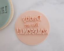Load image into Gallery viewer, Daddy You Are Roarsome Fondant Cookie Stamp - Made in the UK with Love from House of Toot Sweet - Just £5! Shop now at House of Toot Sweet
