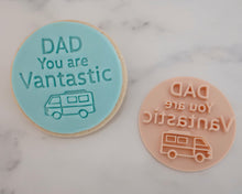 Load image into Gallery viewer, Dad You Are Van tastic Fondant Cookie Stamp - Made in the UK with Love from House of Toot Sweet - Just £5! Shop now at House of Toot Sweet