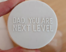 Load image into Gallery viewer, Dad You Are Next Level Fondant Cookie Embosser - Made in the UK with Love from House of Toot Sweet - Just £6.50! Shop now at House of Toot Sweet