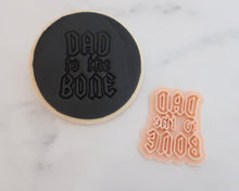 Load image into Gallery viewer, Dad To The Bone Fondant Cookie Stamp - Made in the UK with Love from House of Toot Sweet - Just £5! Shop now at House of Toot Sweet