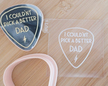 Load image into Gallery viewer, I Couldnt Pick A Better Dad Fondant Cookie Embosser / Cutter - Made in the UK with Love from House of Toot Sweet - Just £6.50! Shop now at House of Toot Sweet