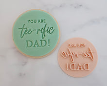 Load image into Gallery viewer, You Are Tee rific Dad Fondant Cookie Stamp - Made in the UK with Love from House of Toot Sweet - Just £5! Shop now at House of Toot Sweet