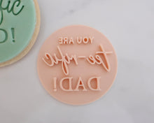 Load image into Gallery viewer, You Are Tee rific Dad Fondant Cookie Stamp - Made in the UK with Love from House of Toot Sweet - Just £5! Shop now at House of Toot Sweet