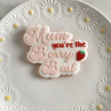 Load image into Gallery viewer, Mum you're The Berry Best Fondant Embosser / Cutter