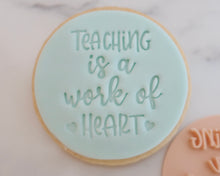 Load image into Gallery viewer, Teaching Is A Work Of Heart Fondant Cookie Stamp - Made in the UK with Love from House of Toot Sweet - Just £5.50! Shop now at House of Toot Sweet