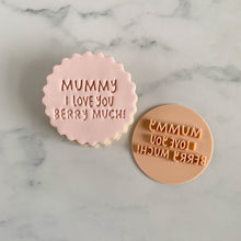 Load image into Gallery viewer, Mummy I Love You Berry Much Fondant Cookie Stamp