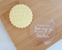 Load image into Gallery viewer, Thanks For Bee-ing The Best Teacher Ever Fondant Cookie Embosser - Made in the UK with Love from House of Toot Sweet - Just £6.50! Shop now at House of Toot Sweet
