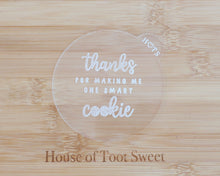 Load image into Gallery viewer, Thanks For Making Me One Smart Cookie Fondant Cookie Embosser - Made in the UK with Love from House of Toot Sweet - Just £6.50! Shop now at House of Toot Sweet