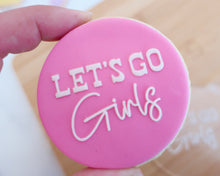Load image into Gallery viewer, Lets Go Girls Fondant Embosser - Made in the UK with Love from House of Toot Sweet - Just £6.50! Shop now at House of Toot Sweet