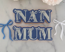 Load image into Gallery viewer, Mum, Nan, Mom With Bows Fondant Embosser / Cutter
