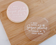 Load image into Gallery viewer, While Visions of Sugar Plums Danced in Their Heads Fondant Embosser - Made in the UK with Love from House of Toot Sweet - Just £6! Shop now at House of Toot Sweet