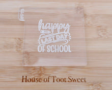 Load image into Gallery viewer, Happy Last Day of School Embosser - Made in the UK with Love from House of Toot Sweet - Just £6.50! Shop now at House of Toot Sweet
