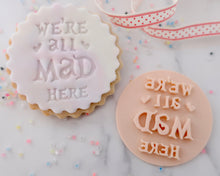Load image into Gallery viewer, We're All Mad Here - Stamp - Made in the UK with Love from House of Toot Sweet - Just £5! Shop now at House of Toot Sweet