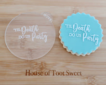 Load image into Gallery viewer, Til Death Do Us Party Embosser - Made in the UK with Love from House of Toot Sweet - Just £6! Shop now at House of Toot Sweet