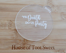 Load image into Gallery viewer, Til Death Do Us Party Embosser - Made in the UK with Love from House of Toot Sweet - Just £6! Shop now at House of Toot Sweet