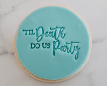 Load image into Gallery viewer, Til Death Do Us Party Stamp - Made in the UK with Love from House of Toot Sweet - Just £5! Shop now at House of Toot Sweet