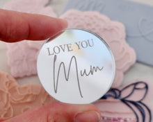 Load image into Gallery viewer, Love You Mum Engraved Mirror Cupcake Toppers - Made in the UK with Love  from House of Toot Sweet - Just £4.50! Shop now at House of Toot Sweet