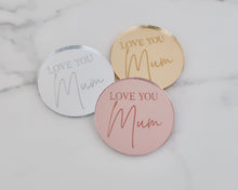 Load image into Gallery viewer, Love You Mum Engraved Mirror Cupcake Toppers - Made in the UK with Love  from House of Toot Sweet - Just £4.50! Shop now at House of Toot Sweet