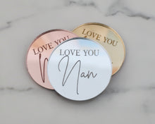 Load image into Gallery viewer, Love You Nan Engraved Mirror Cupcake Toppers - Made in the UK with Love  from House of Toot Sweet - Just £4.50! Shop now at House of Toot Sweet