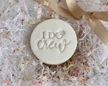 Load image into Gallery viewer, I Do Crew Stamp - Made in the UK with Love from House of Toot Sweet - Just £5! Shop now at House of Toot Sweet