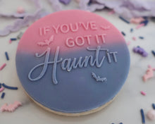 Load image into Gallery viewer, If You've Got It Haunt It Embosser - Made in the UK with Love from House of Toot Sweet - Just £6! Shop now at House of Toot Sweet