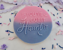 Load image into Gallery viewer, If You've Got It Haunt It Embosser - Made in the UK with Love from House of Toot Sweet - Just £6! Shop now at House of Toot Sweet
