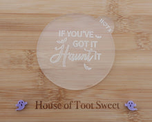 Load image into Gallery viewer, If You've Got It Haunt It Embosser - Made in the UK with Love from House of Toot Sweet - Just £6! Shop now at House of Toot Sweet