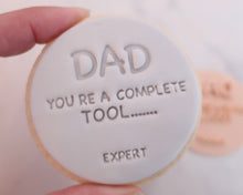 Load image into Gallery viewer, Dad You Are A Complete Tool........Expert Fondant Cookie Stamp - Made in the UK with Love  from House of Toot Sweet - Just £5! Shop now at House of Toot Sweet
