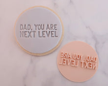 Load image into Gallery viewer, Dad You Are Next level Fondant Cookie Stamp - Made in the UK with Love  from House of Toot Sweet - Just £5! Shop now at House of Toot Sweet
